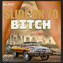 Slide on yo ***** (Explicit)