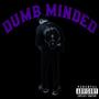 Dumb Minded (Explicit)