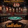 GodFather (feat. Young BlaSte) [Explicit]