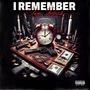 I Remember (Explicit)