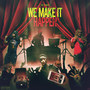 We Make It Happen (Explicit)