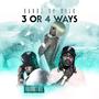 3 or 4 Ways (feat. T-Rell) [Explicit]