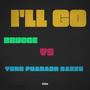 I'LL GO (Explicit)