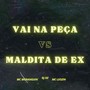 Vai na Peça Vs Maldita de Ex (Explicit)