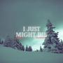 I just might die 2024 (freestyle) [Explicit]