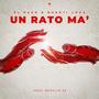 Un rato ma' (feat. Bhakti Lova & Broklyn ZR)