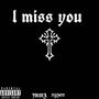 i miss you (feat. RYZĖN) [Explicit]