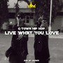 Live What You Love