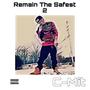 Remain The Safest 2 (Explicit)