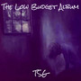 The Low Budget Album (Explicit)