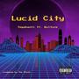 Lucid City (feat. kulture) [Explicit]