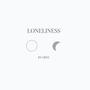 Loneliness (Explicit)