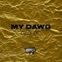 MY DAWG (Explicit)