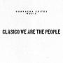 Clasico We Are The People (feat. Esteban Holguin)