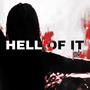 Hell of it (Explicit)