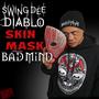 Skin Mask (feat. Bad Mind) [Explicit]