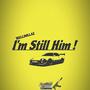 I'm Still Him (Explicit)