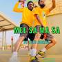 MEE SA MA SA (Explicit)