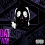 Dat Way (Explicit)