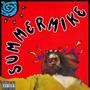 Summer Mike (Explicit)