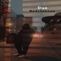 Due Meditation (Explicit)