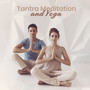 Tantra Meditation and Yoga