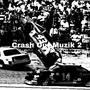 Crash Out Muzik II (Explicit)
