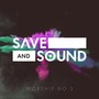 Save and Sound Worship No. 3