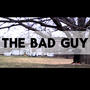 THE BAD GUY (Explicit)