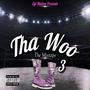 Tha Woo 3 (Explicit)