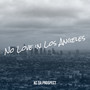 No Love in Los Angeles