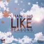 Changing like seasons (feat. Trackcity urn & yvngKnowledge) [Explicit]