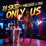 Only Us (feat. Millylee & 705)