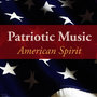 Patriotic Music - American Spirit