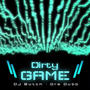 Dirty Game (feat. Dre Dubb)