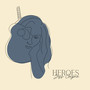 Heroes (Explicit)