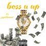 Boss U Up (feat. jaja2hunnit) [Explicit]