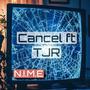 Cancel (feat. TJR)