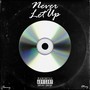 Never Let Up (Explicit)