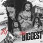 The Biggest (Explicit)