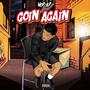 Goin Again (Explicit)