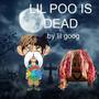 LIL POO IS DEAD (RIP) [Explicit]