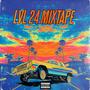 Lvl 24 (Mixtape) [Explicit]