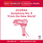 Dvorák: Symphony No. 9 ‘From The New World’ (1000 Years Of Classical Music, Vol. 49)