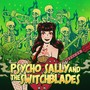 Psycho Sally & the Switchblades (Explicit)