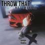 Throw That (Explicit)