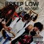 Kreep Low (feat. Booski) [Explicit]