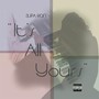 It's All Yours (Explicit)