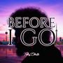 Before I Go