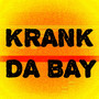 Krank Da Bay (feat. DurtySoClean) [Explicit]